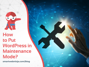 How to Put WordPress in Maintenance Mode