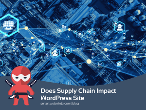 Does Supply Chain Impact WordPress Site