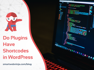 Do Plugins Have Shortcodes in WordPress