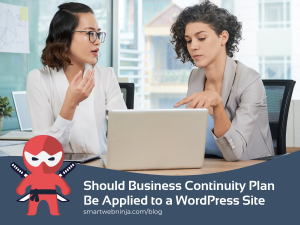 Should Business Continuity Plan Be Applied to a WordPress Site