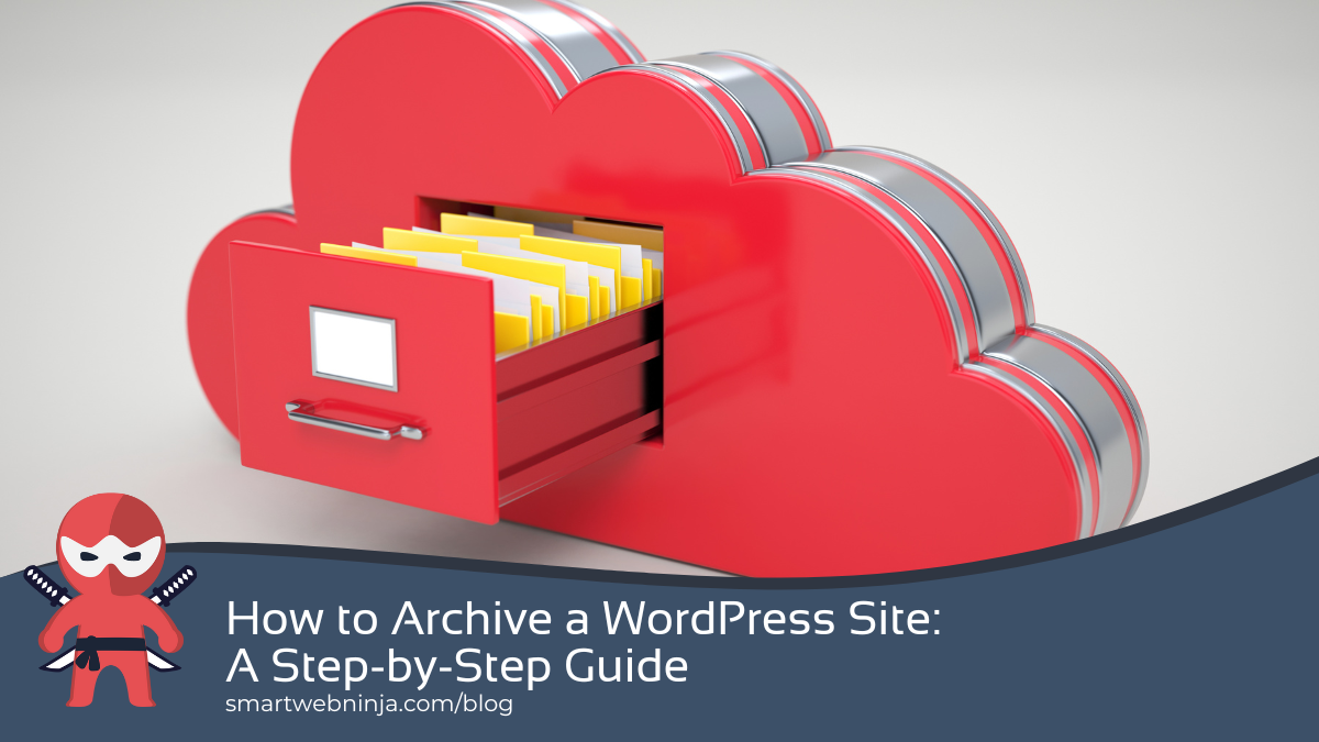 How to Archive a WordPress Site_ A Step-by-Step Guide