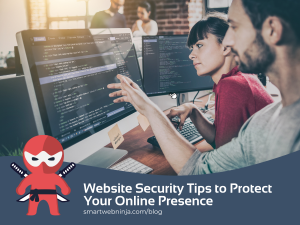 Website Security Tips to Protect Your Online Presence